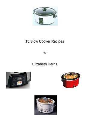 cover image of 15 Slow Cooker Recipes
